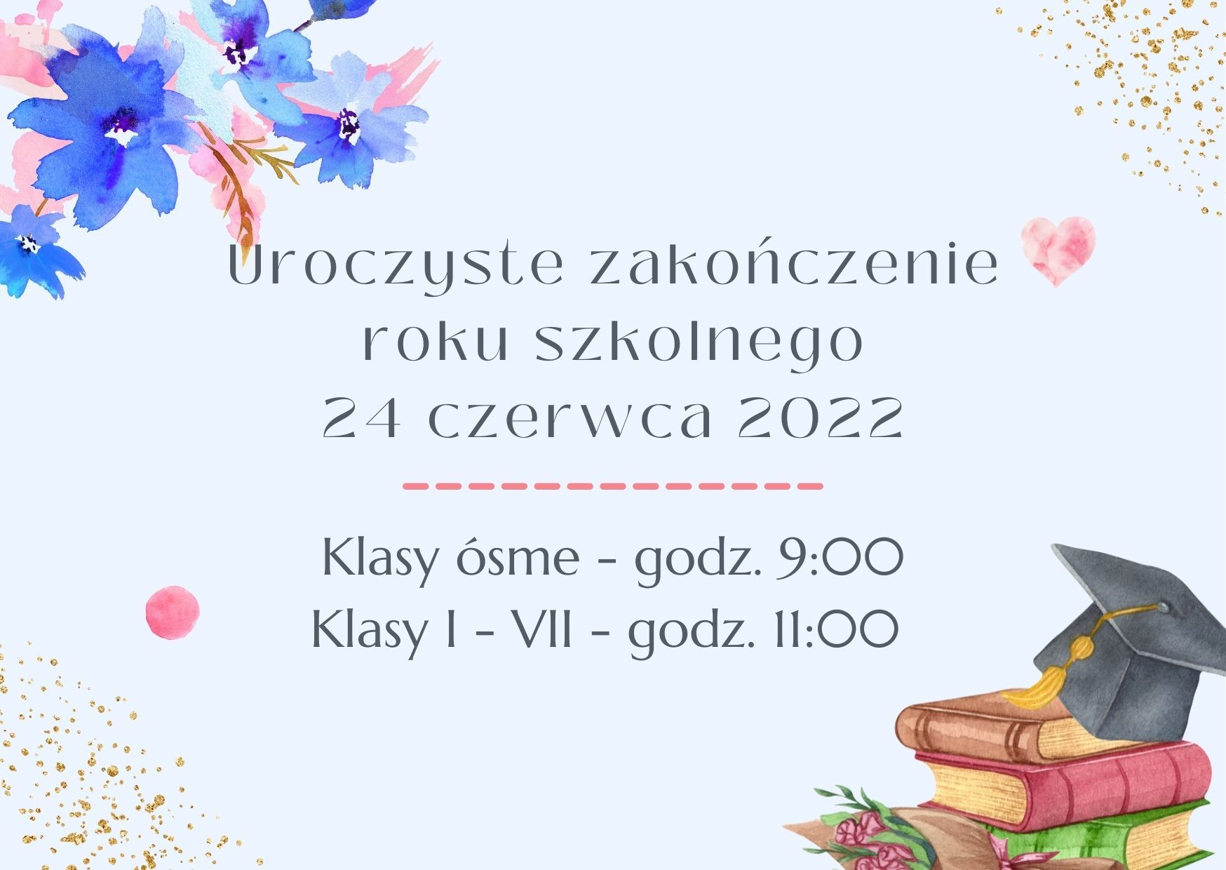Zapraszamy na uroczystość zakończenia roku szkolnego 2021/2022